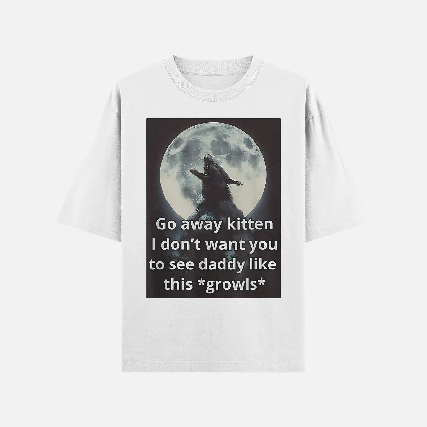 Go Away Kitten White Shirt