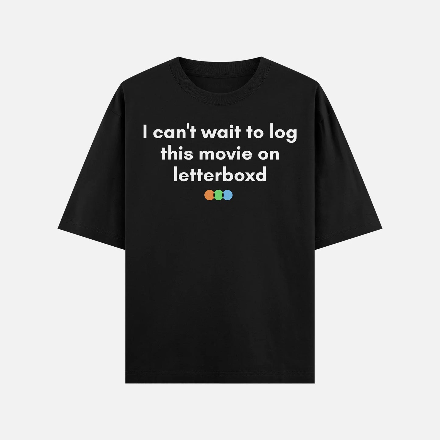 I Can’t Wait To Log This Movie On Letterboxd Shirt - DyeSnap