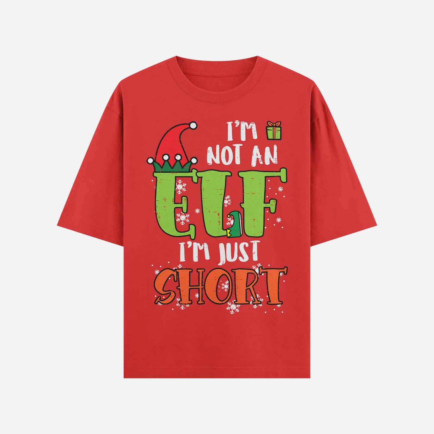 I’m Not an Elf I’m Just Short Shirt - DyeSnap