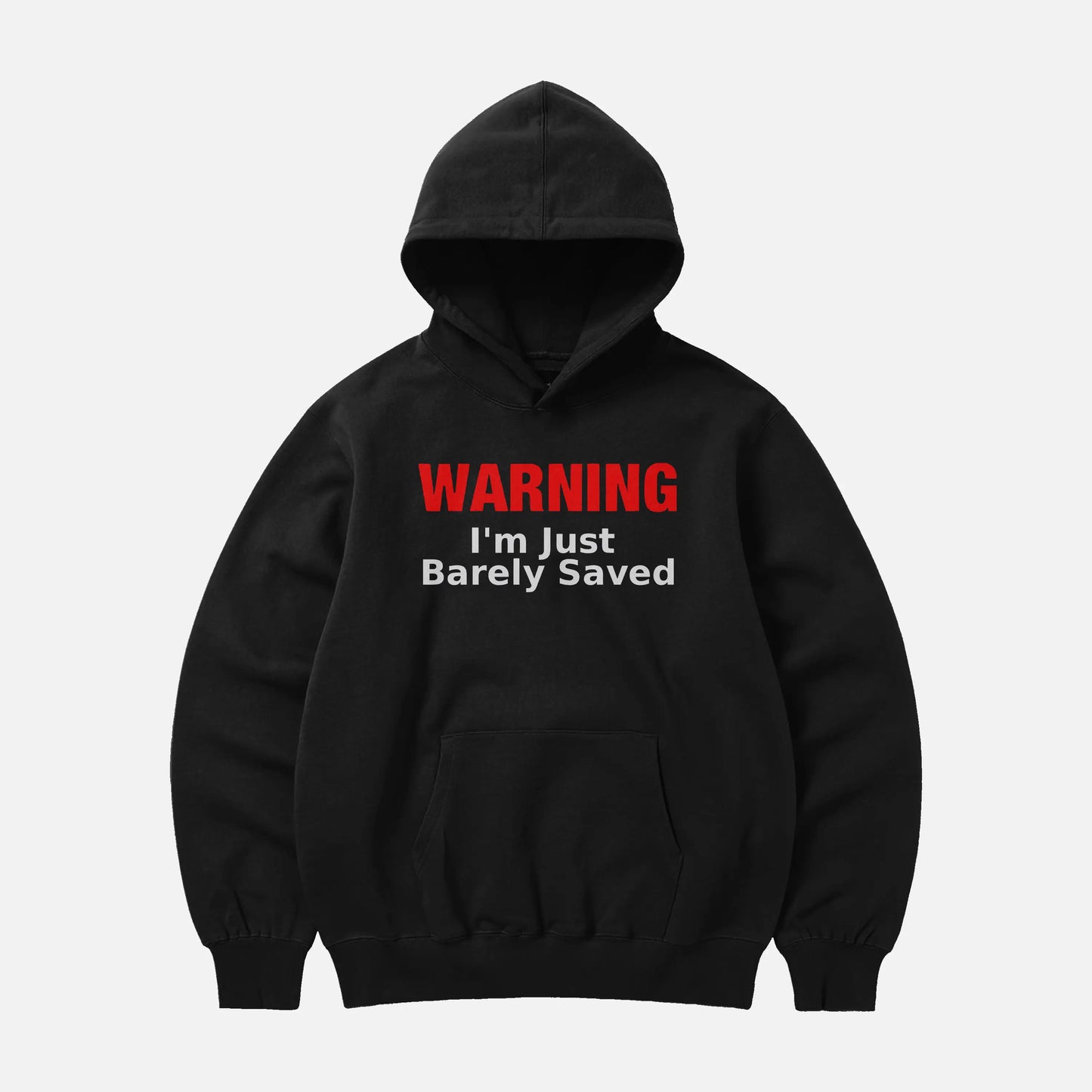 Warning I'm Just Barely Saved Shirt - DyeSnap