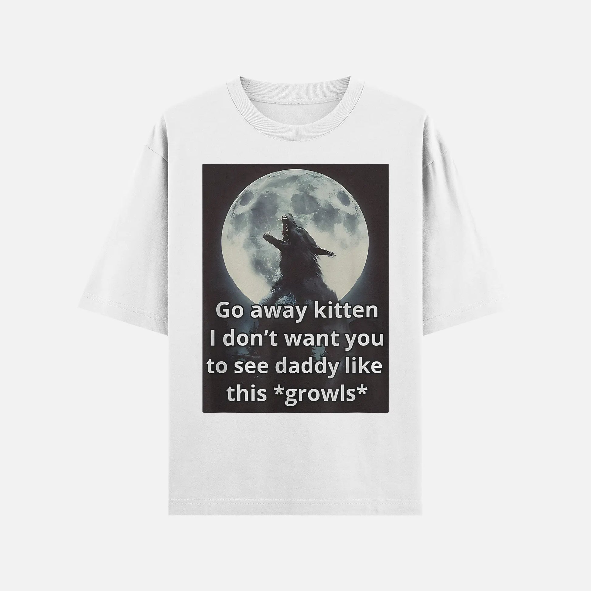 Go Away Kitten White Shirt