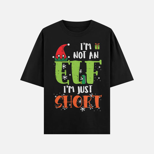 I’m Not an Elf I’m Just Short Shirt - DyeSnap